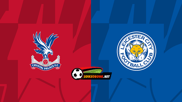 Soi kèo trực tuyến 7M trận Crystal Palace vs Leicester City –  21h00 01/04/2023: Không thể mất điểm.