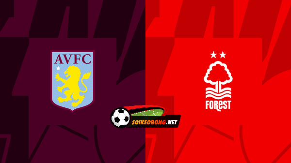 Soi kèo trực tuyến 7M trận Aston Villa vs Nottingham Forest –  22h00 24/02/2024: Tinh thần quật khởi.