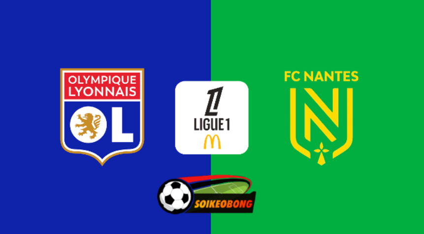 Soi kèo trực tuyến 7M trận Lyon vs Nantes –  20h00 ngày 06/10/2024: Sự trở lại